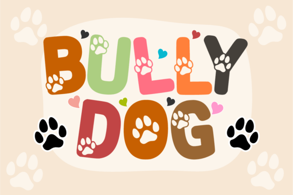 Bully Dog: A Playful Typeface with a Paw-sitive Vibe